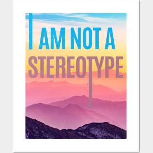 I am not a stereotype Posters and Art